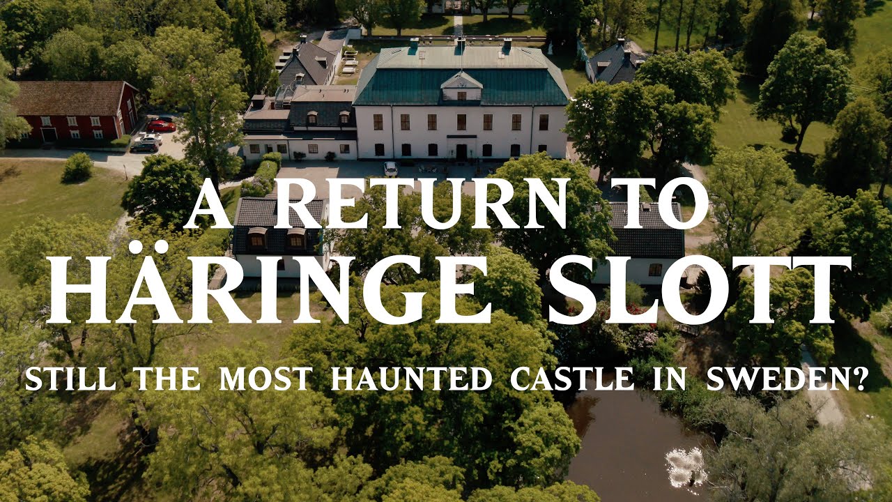 A Return to Häringe Slott - Still The Most Haunted Castle in Sweden? (Tour and Known Ghosts)
