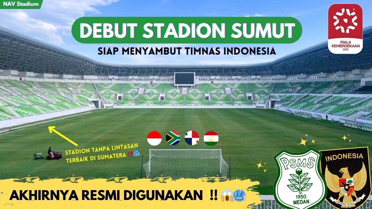 JADI TUAN RUMAH PIALA KEMERDEKAAN‼️AKHIRNYA STADION UTAMA SUMUT RESMI DIGUNAKAN TIMNAS & PSMS‼️🔥