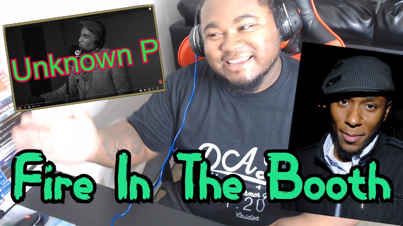 REACTION | Unknown P - Fire In The Booth