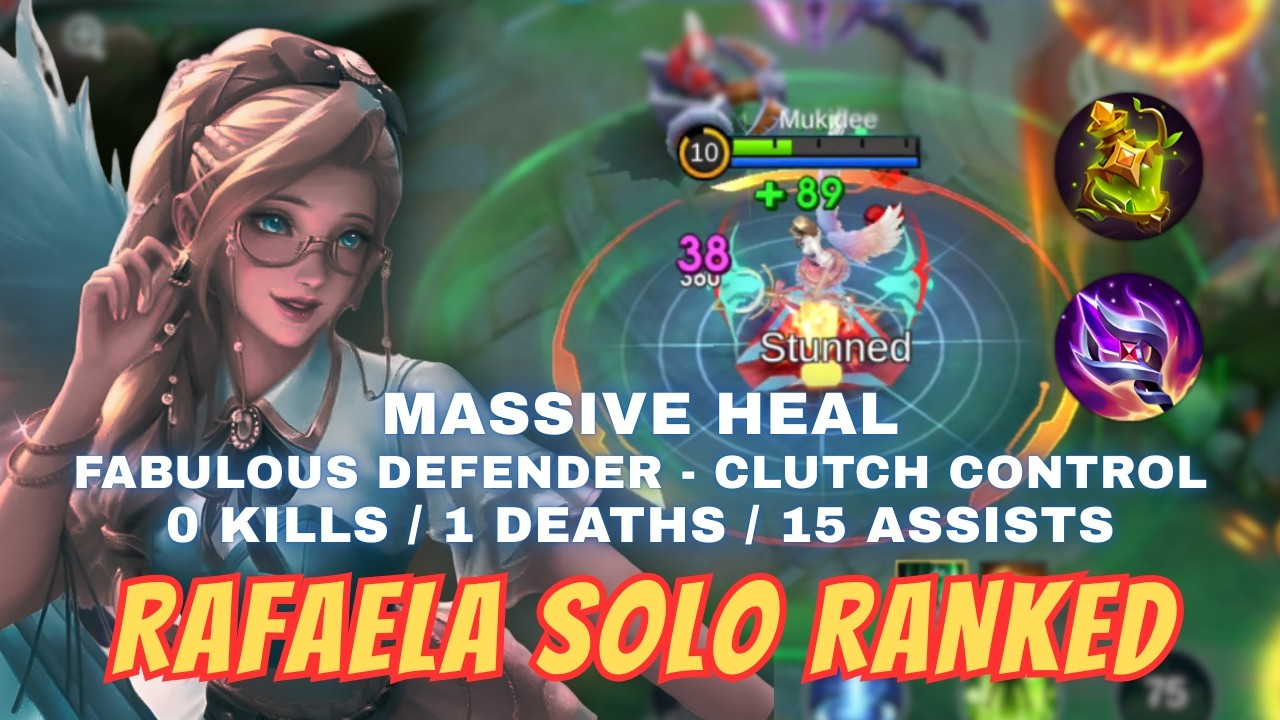 Rafaela Solo Ranked: Massive Heal (0 Kills / 1 Deaths / 15 Assists) Mobile Legends Gameplay