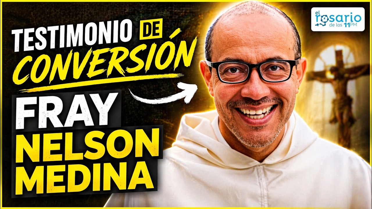 FRAY NELSON MEDINA 🔴Testimonio de conversión y su amor por Jesús y María