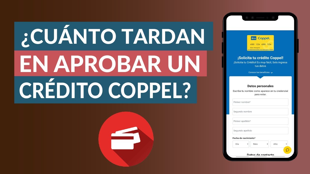 ¿Cuánto Tardan en Aprobar un Crédito Coppel? - Tiempo de Aprobación Créditos Coppel