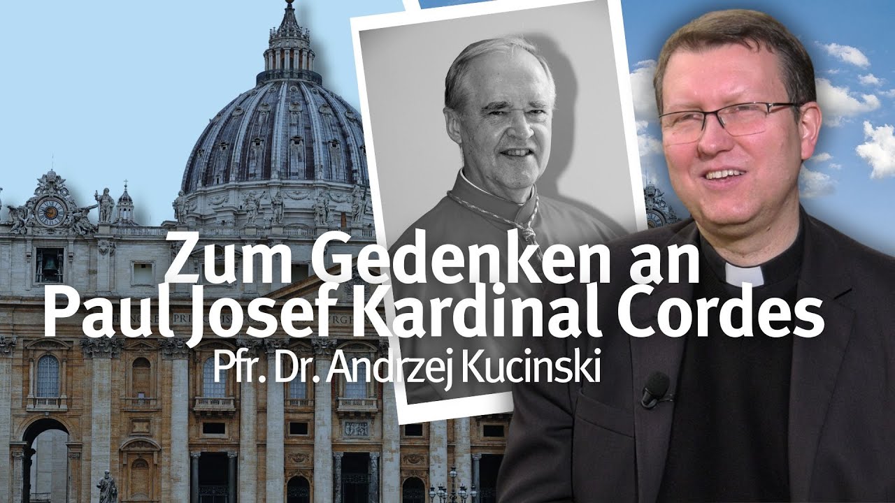 Zum Gedenken an Paul Josef Kardinal Cordes I Dr. Claudia Kaminski im Gespräch mit Pfr. Kucinski