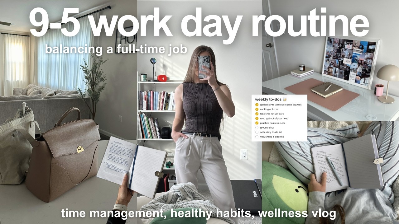 Working a 9-5 office job in my 20s (habits, routines, & time management tips)