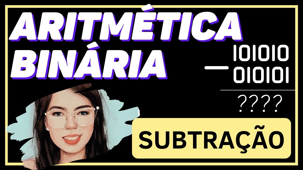 COMO SUBTRAIR NÚMEROS BINÁRIOS [Explicação Fácil com Exemplos] | ARQUITETURA DE COMPUTADORES