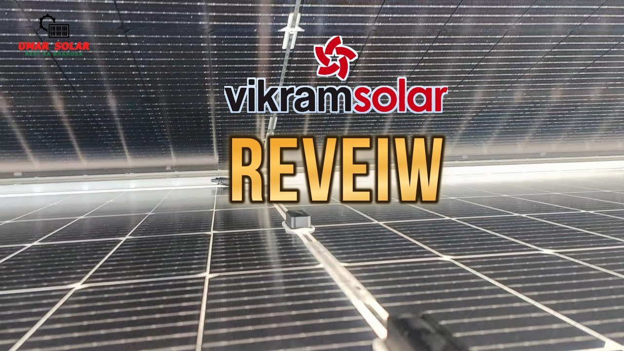 Vikram Solar Panels Review | MonoPERC Halfcut Bifacial