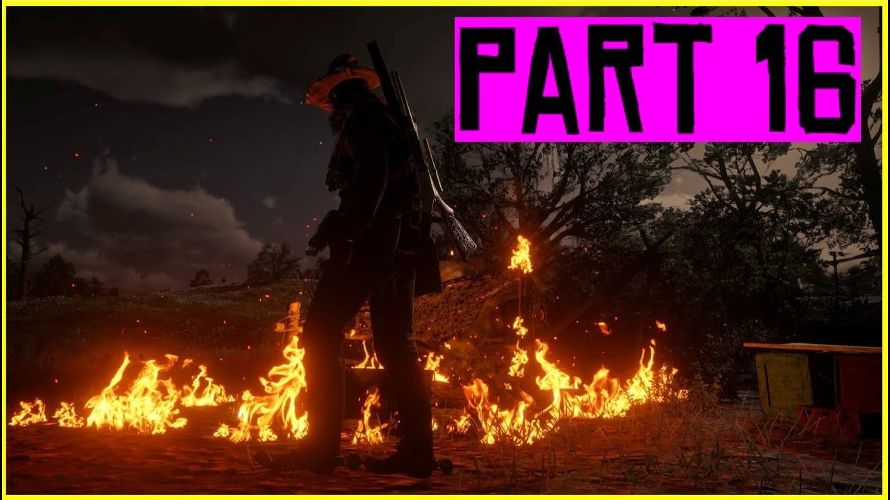 Read Dead Redemption 2 - Part 16 Set ABLAZE! TIME!  
