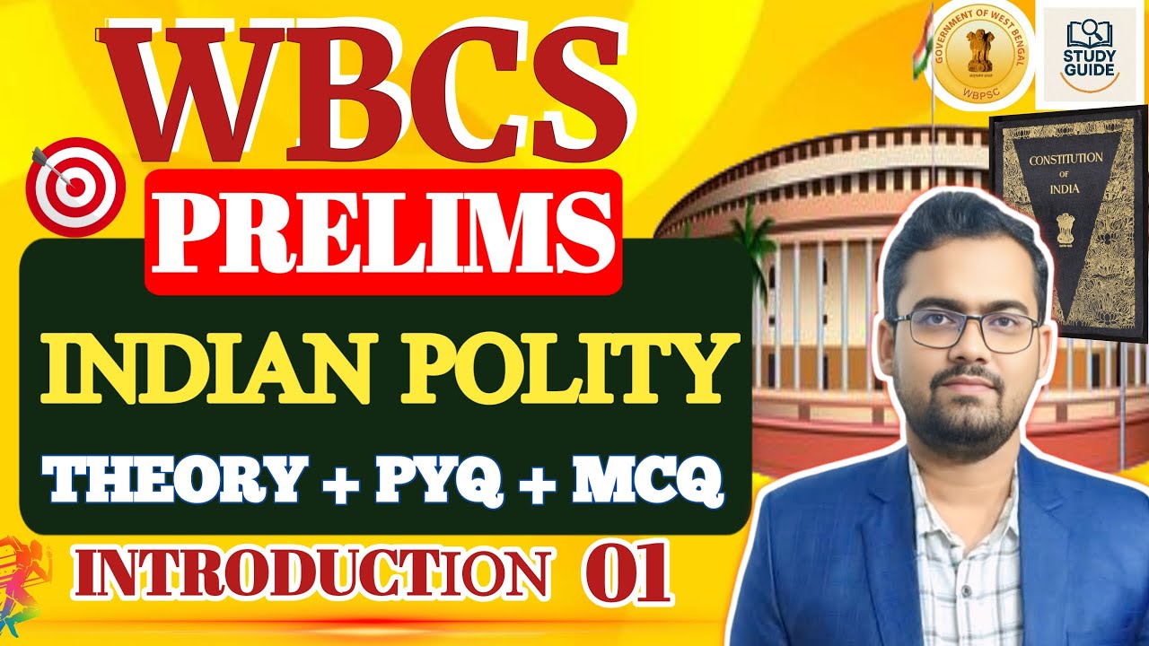 INDIAN POLITY। ভারতের রাজনীতি । Introduction। WBCS - 2024। Syllabus of Indian Constitution ।