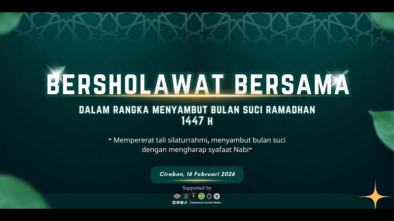 BERSHOLAWAT BESAMA DALAM RANGKA MENYAMBUT BULAN SUCI RAMADHAN I PP. NADWATUL UMMAH I 2026