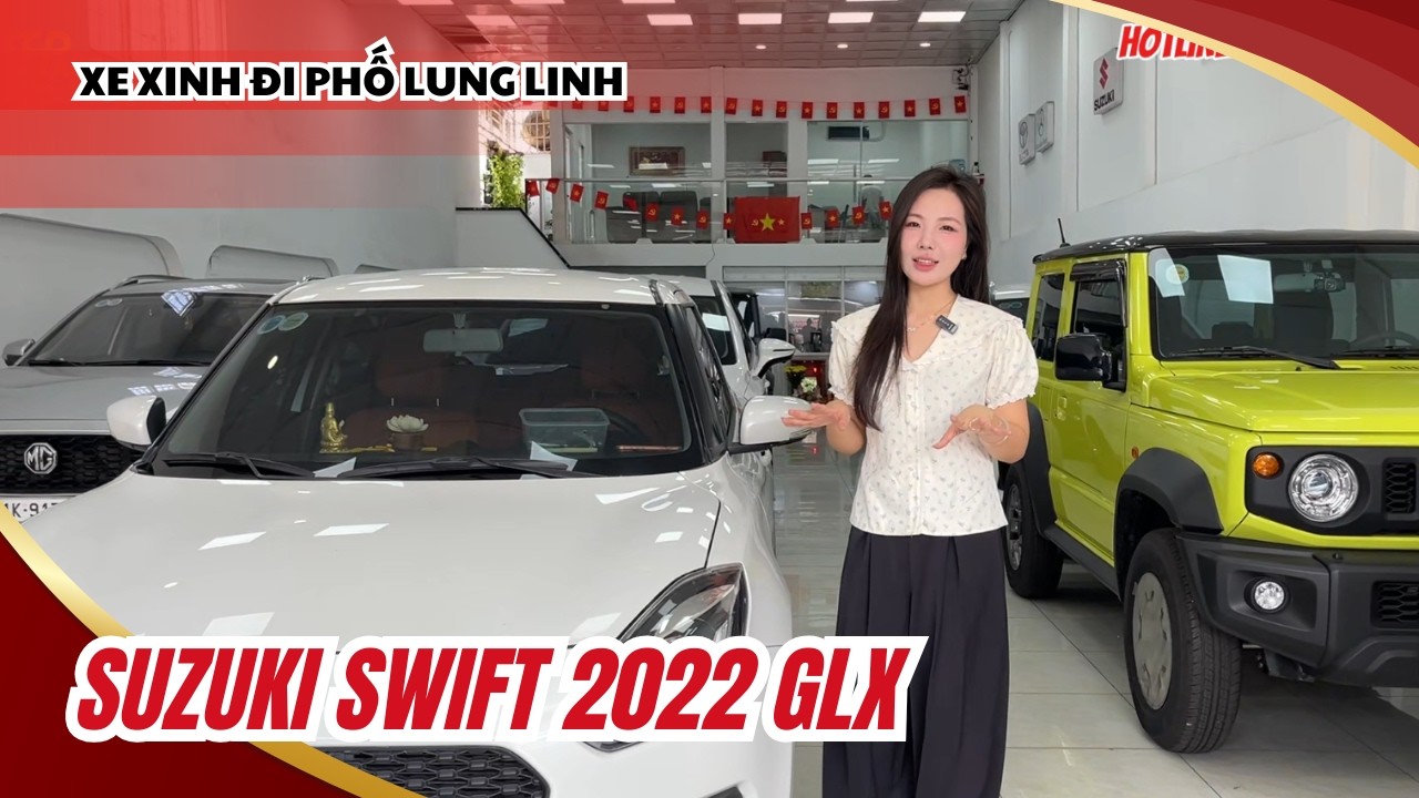 Suzuki Swift 2022 GLX Thiết Kế Nhỏ Gọn, Tiết Kiệm Xăng