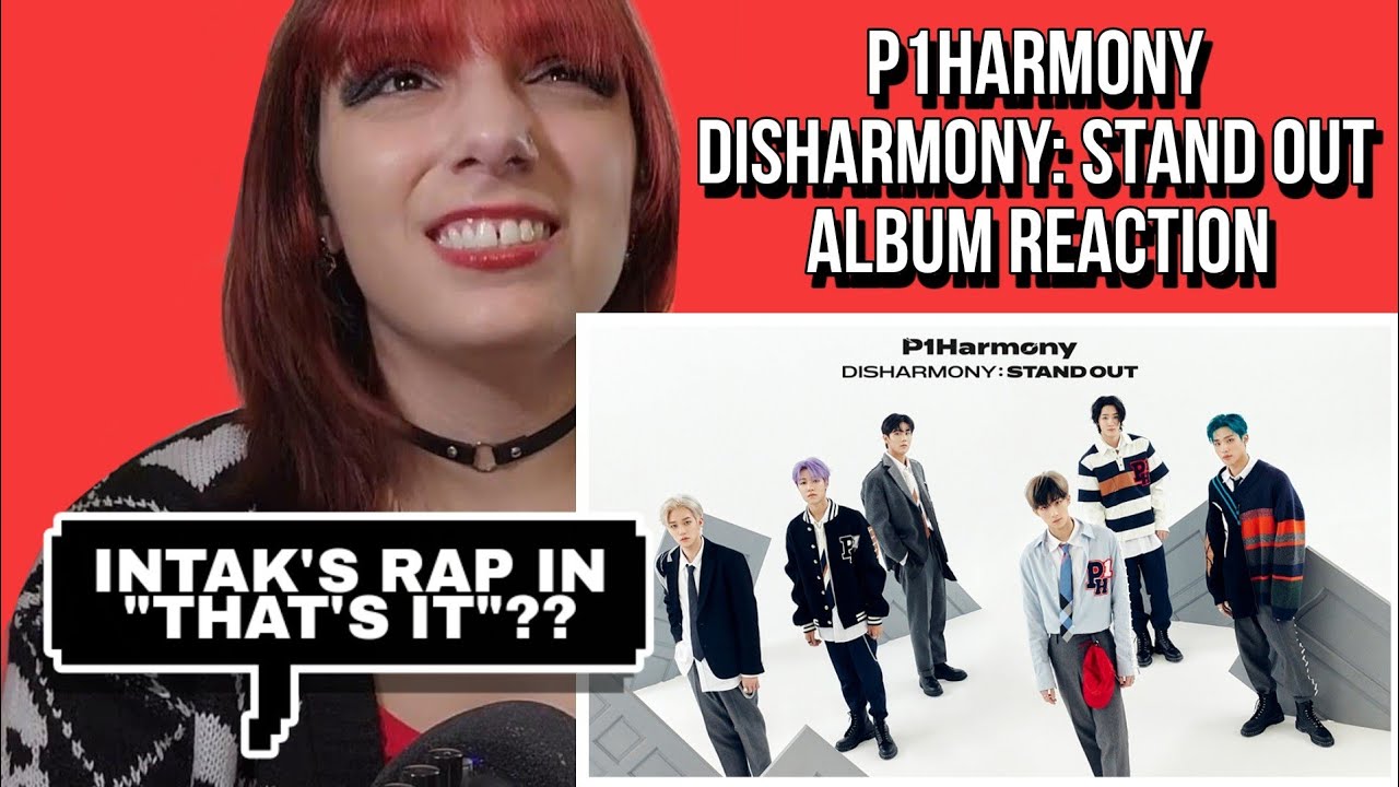P1HARMONY 'DISHARMONY: STAND OUT' ALBUM ( + DANCE PRACTICES) | REACTION