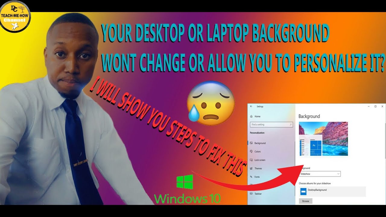 HOW TO FIX BACKGROUND WON'T CHANGE IN WINDOWS 10