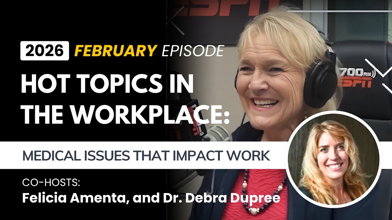 HOT TOPICS IN THE WORKPLACE: When Medical Conditions Impact Work | February 2026