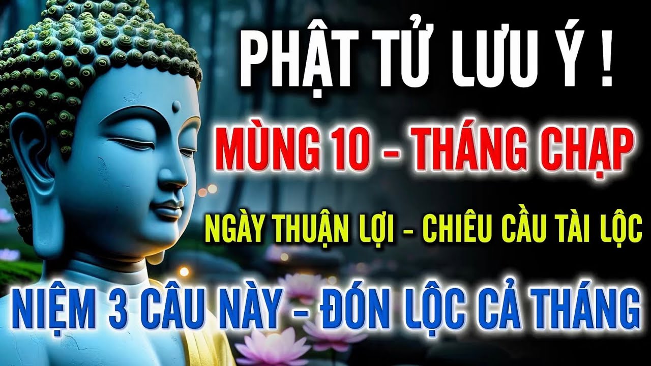Mùng 10 Tháng Chạp – Phật Tử Lưu Ý, Niệm 3 Câu Này Chiêu Cầu Tài Lộc, Đón Lộc Cả Tháng