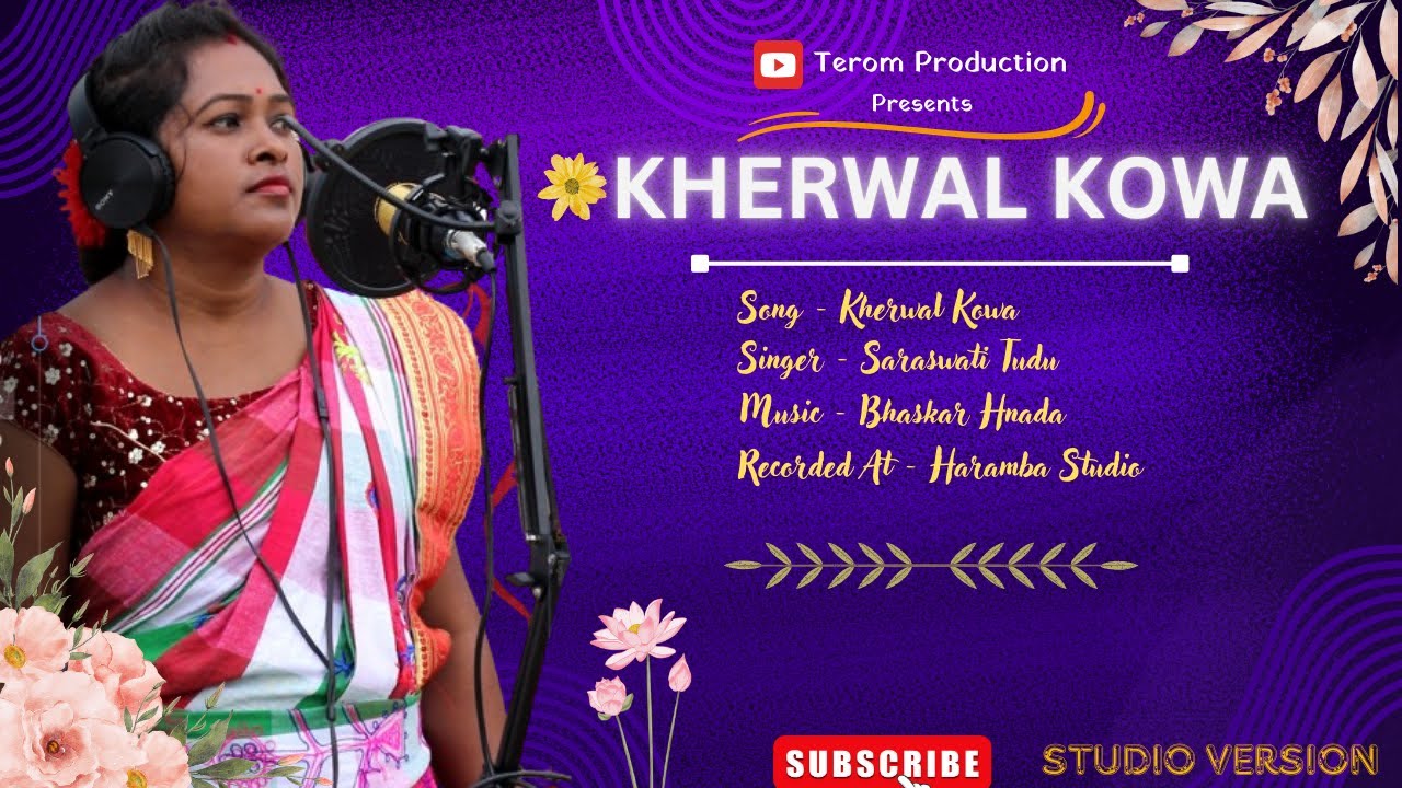 KHERWAL KOWA DHARAM GARH // SANTALI TRADITIONAL SONG // SANTALI STUDIO VERSION // SARASWATI TUDU