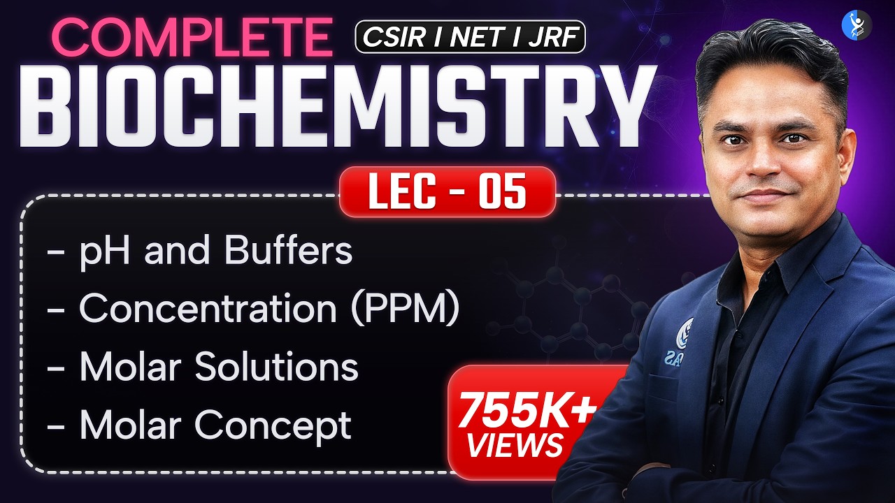 L-5 CSIR NET Life science Biochemistry [PPM, Molar and Normal Solution and their Dilution]