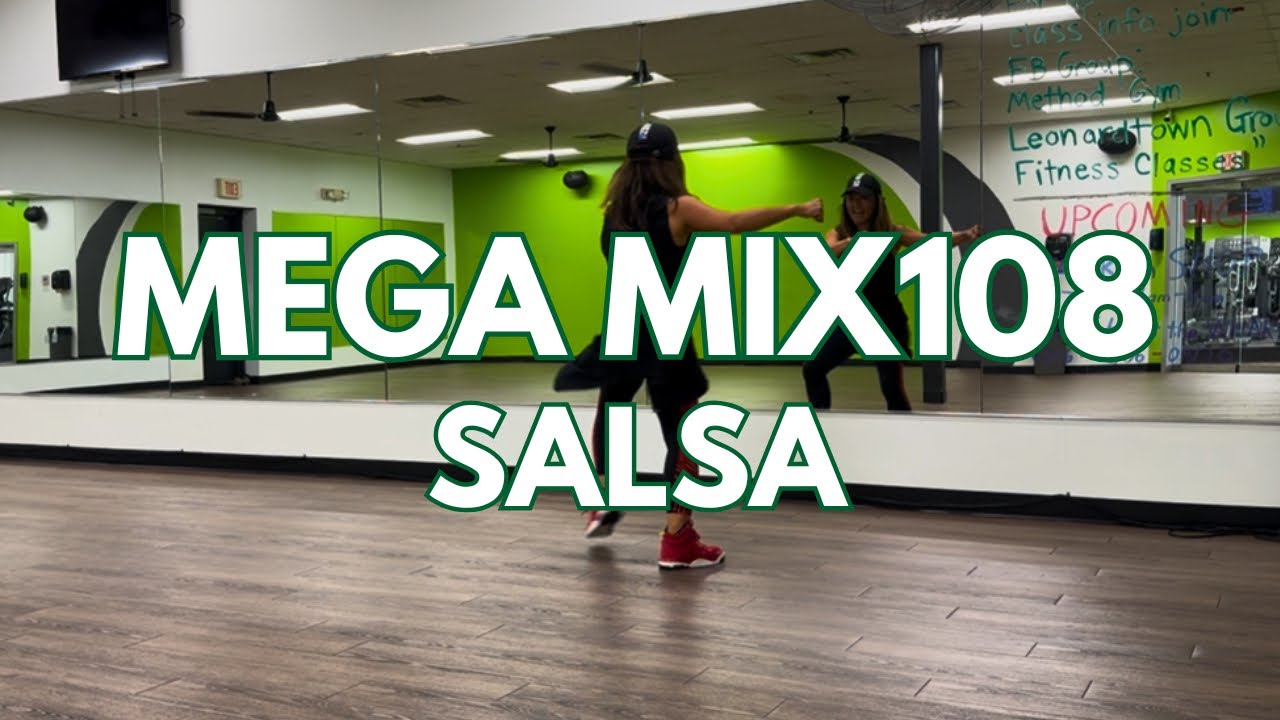 MEGA MIX108 - SALSA - ZUMBA - DANCE WORKOUT - COREOGRAFIA