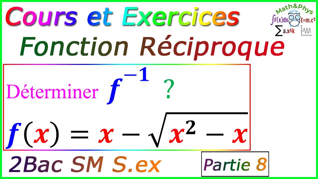 La Fonction Réciproque - Limites et Continuité - 2Bac - [p8]