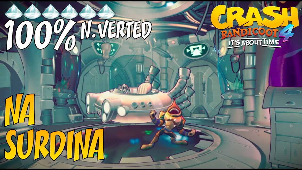 Crash Bandicoot 4 - Na Surdina [100% Joias N. Verted]