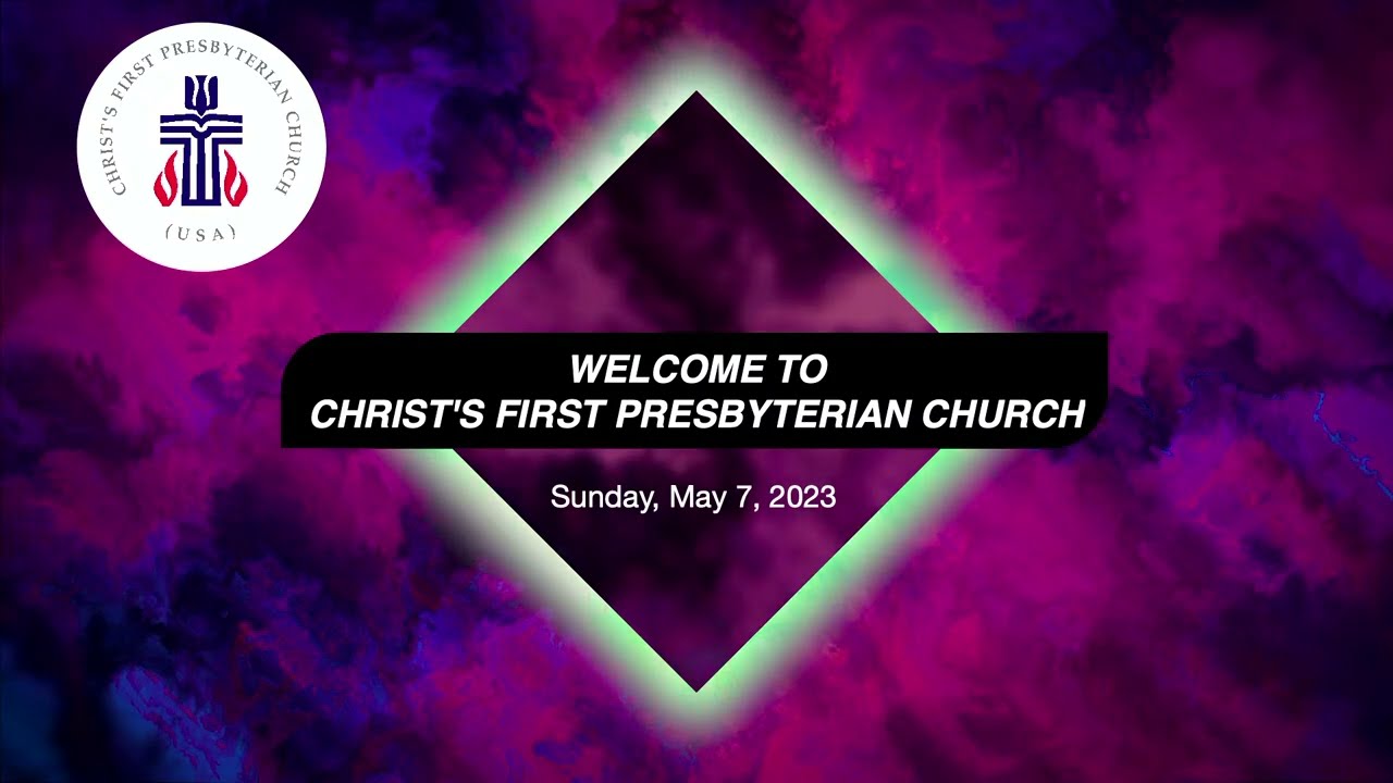 SUNDAY WORSHIP SERVICE |  5/7/23 | 