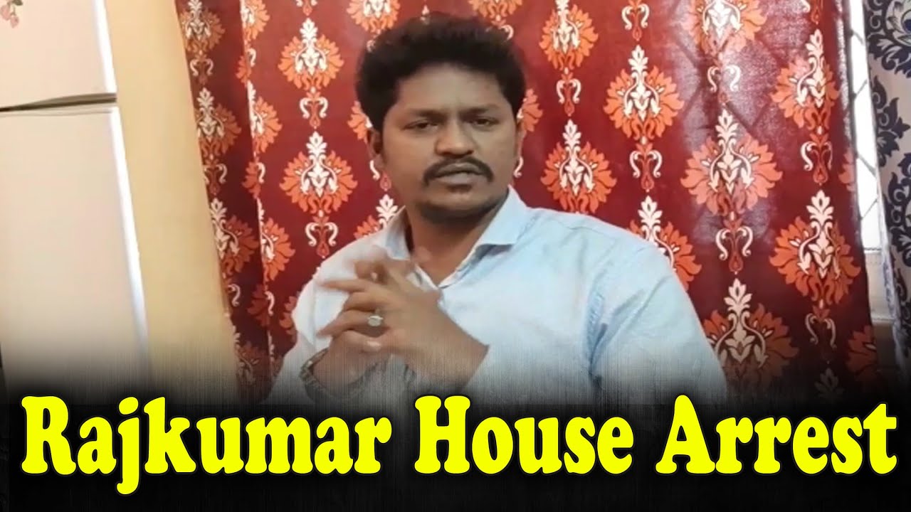 Big News | Live Rajkumar House Arrest | Chalo Assembly Effect