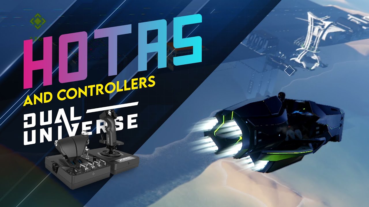 HOTAS and Controllers in Dual Universe!