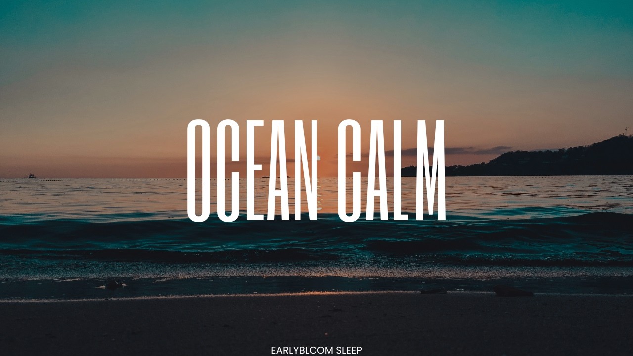 Sleep Music for Adults 🌊 Ocean Calm Sounds for Deep Rest