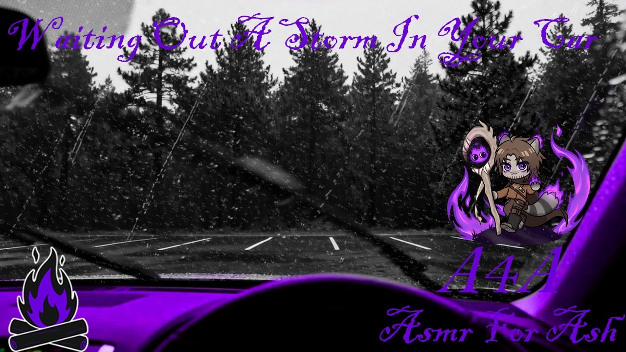 Waiting Out A Storm In Your Car | Ambience Audio | (Asmr For Ash, Sleepaid)
