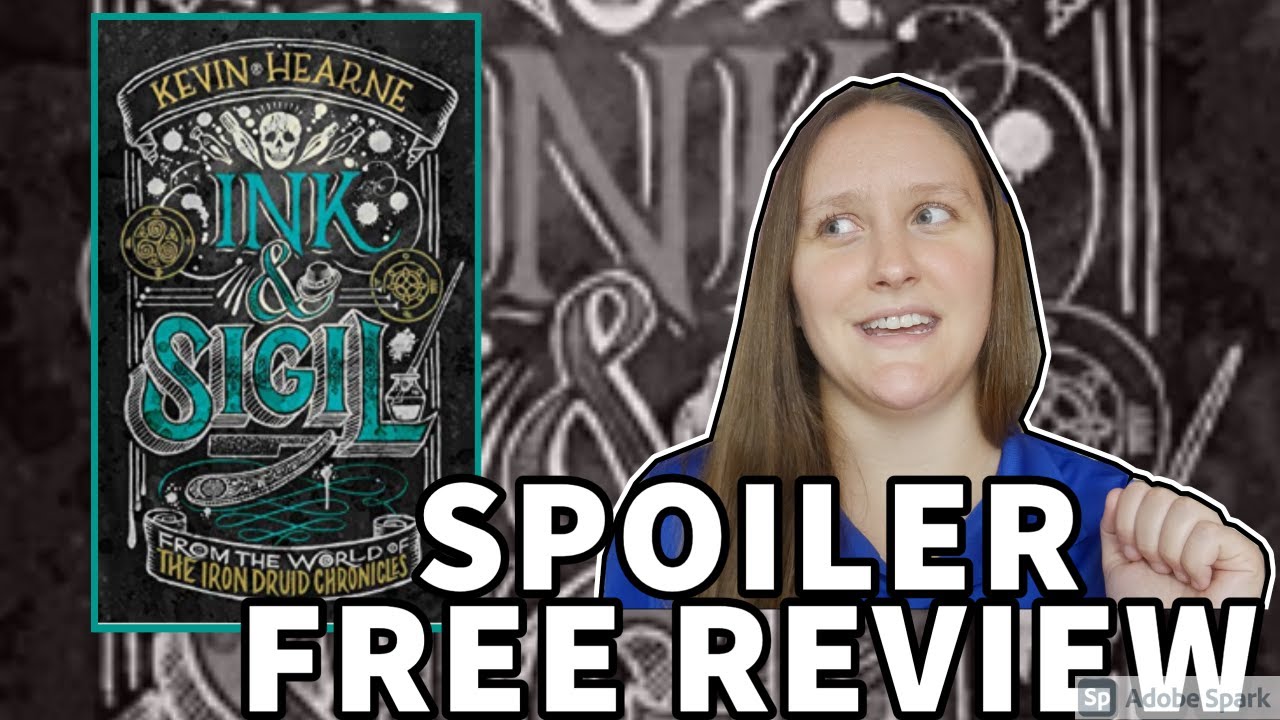 KEVIN HEARNE INK & SIGIL BOOK REVIEW SPOILER FREE