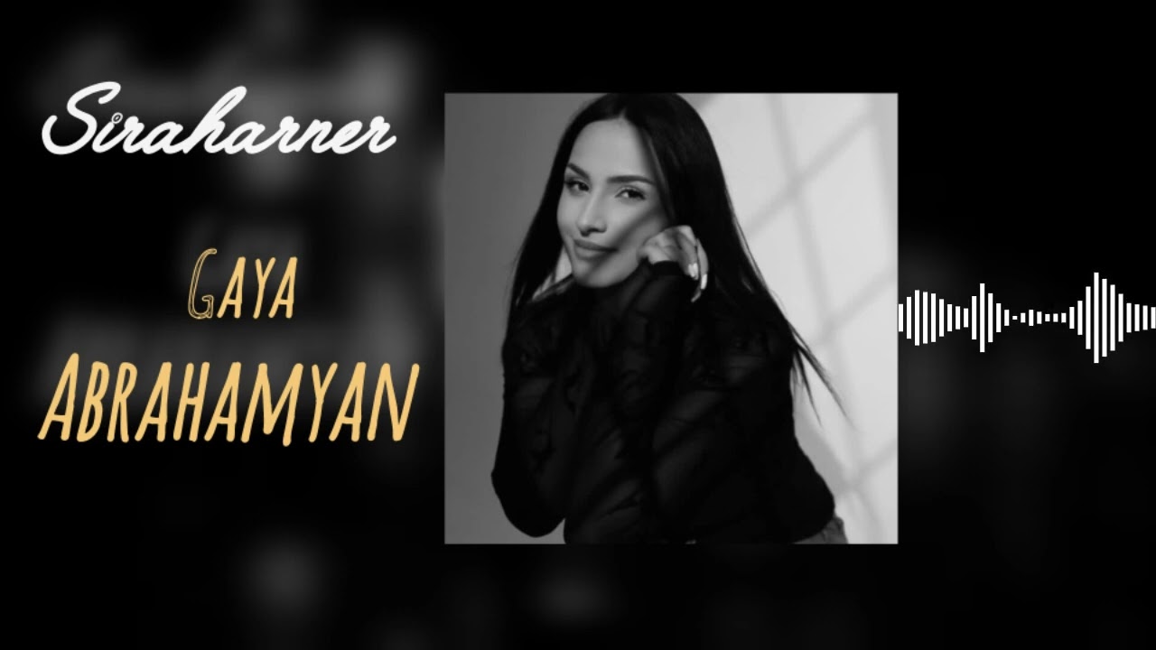 Gaya Abrahamyan /Siraharner 2025 REMIX