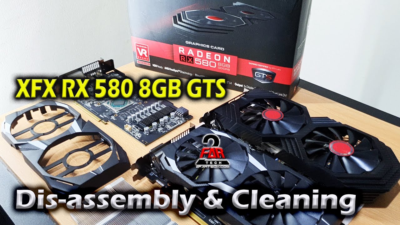 XFX AMD Radeon RX 580 GTS : Disassembly and Cleaning