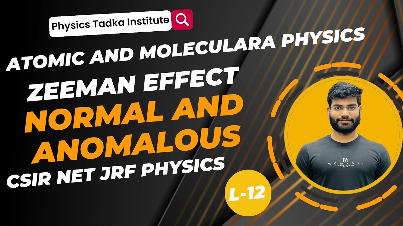 atomic and molecular physics| zeeman effect normal and anomalous| csir net and gate| msc entrance