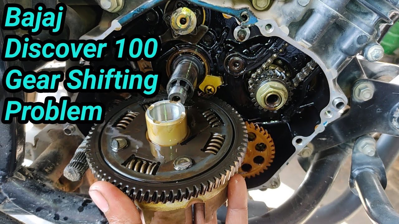 Bajaj discover 100 gear shifting problem