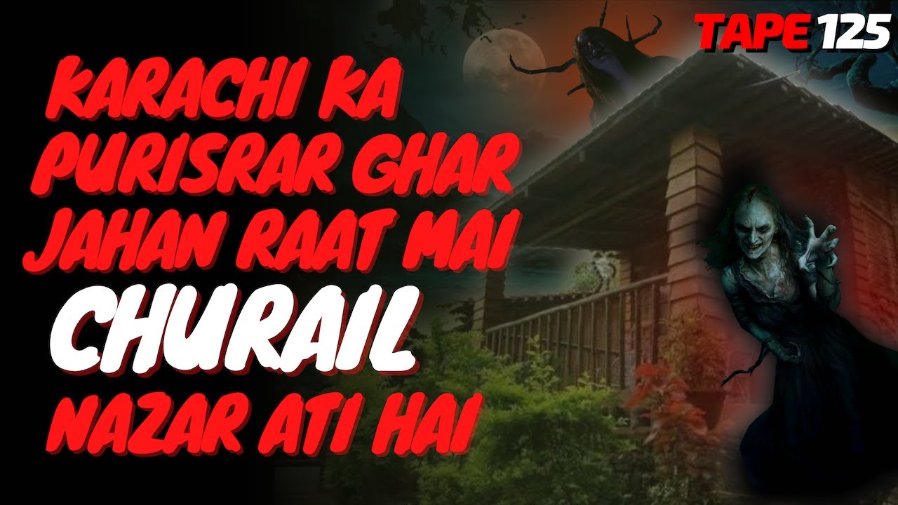 🧙‍♀️ KARACHI KA PURISRAR GHAR JAHAN CHURAIL NAZAR ATI HAI.