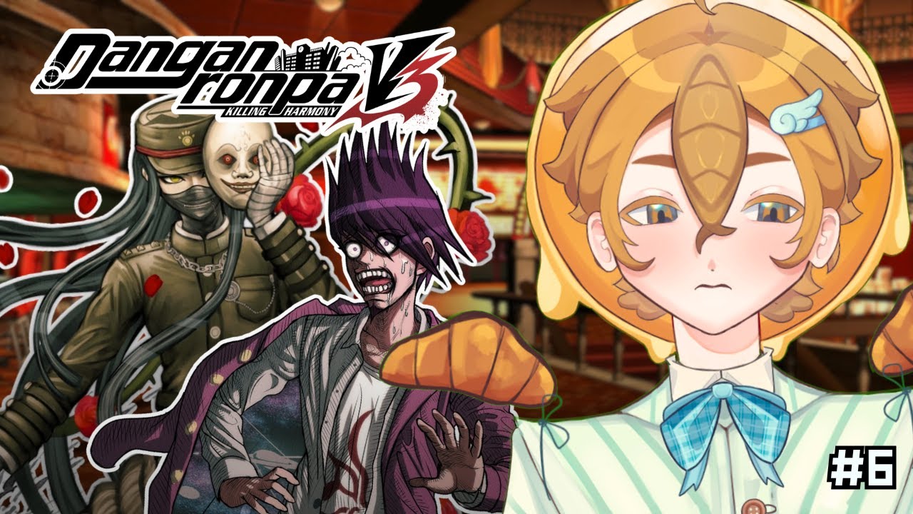 【DANGANRONPA V3】These people are making me SICK to my stomach| Ch.2 Daily Life and Investigation