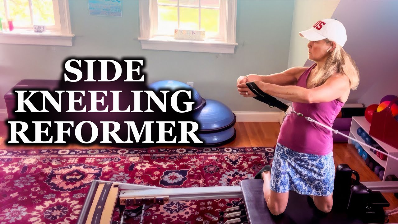 Pilates Reformer Side Kneeling Workout for Upper Body Strength | Moira's Fitness