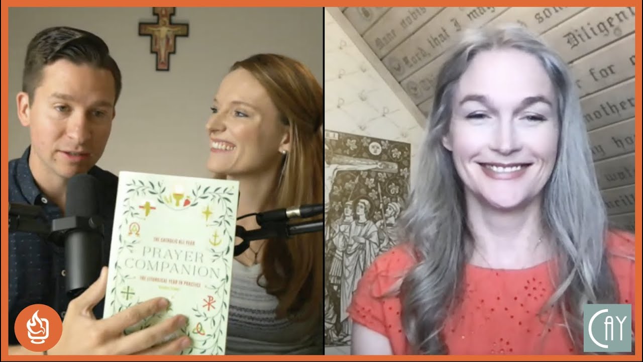 Liturgical Living: The Catholic All Year Prayer Companion w/ Kendra Tierney