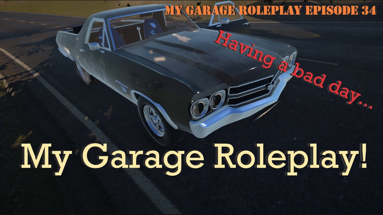 My Garage Roleplay - Episode 34 - A Little Bad Luck