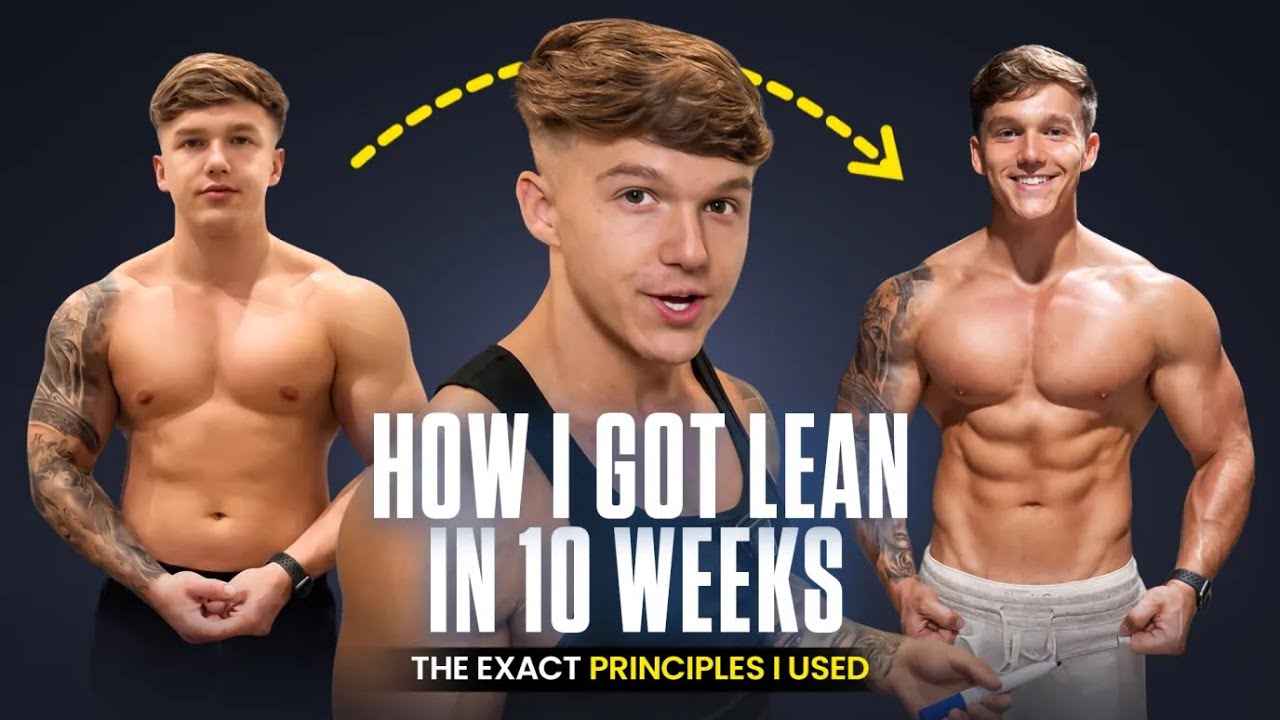 How I Got Lean In 10 Weeks | Full Breakdown