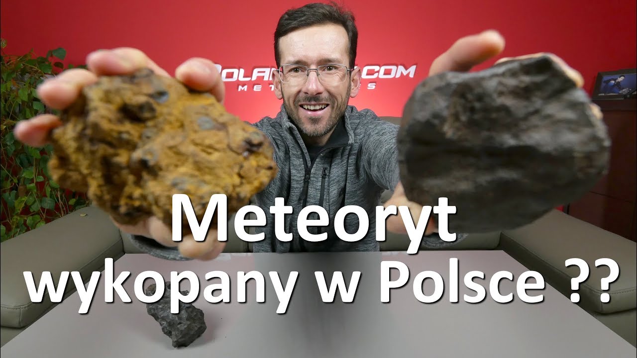 Meteoryty bez ściemy 02 - METEORYTY WYKOPANE W POLSCE