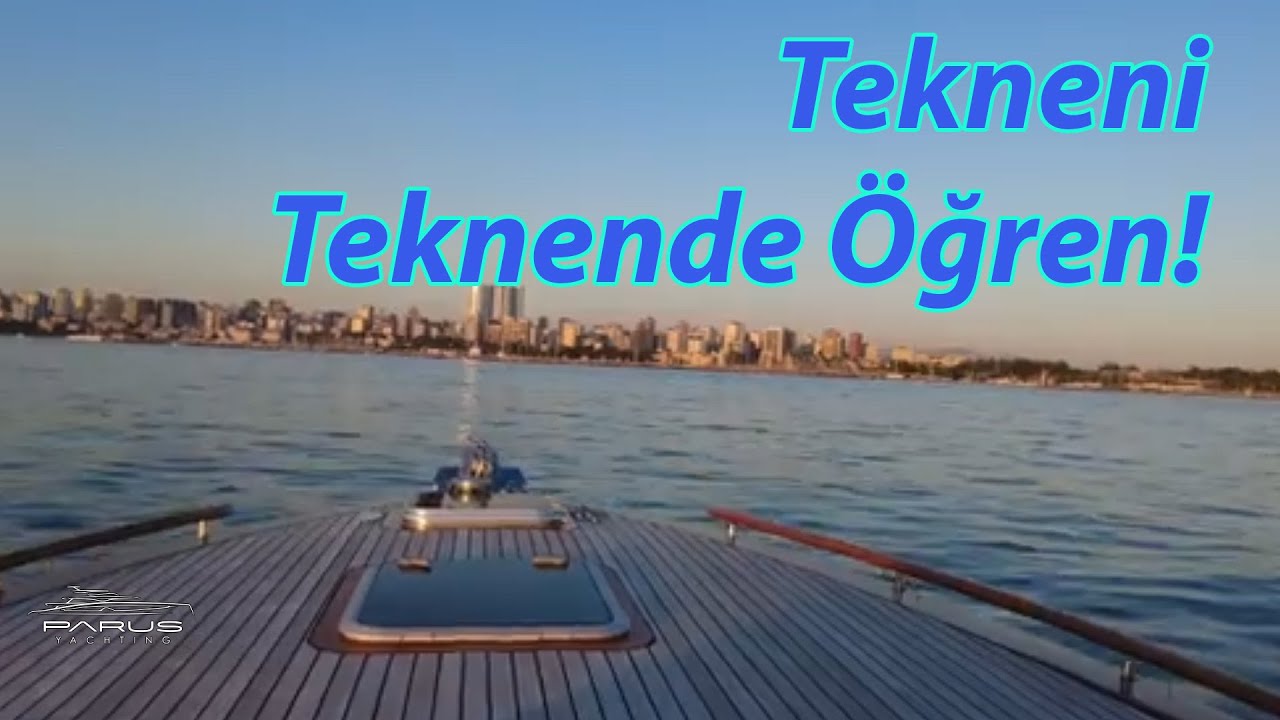 Yat Kaptanı Eğitimlerimiz – Kendi Teknenizde Birebir Uygulamalı Ders