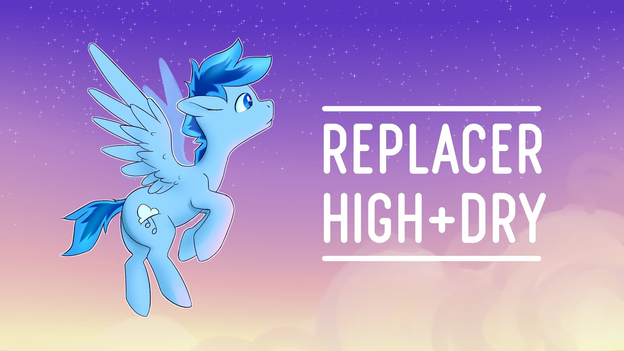 replacer - high & dry