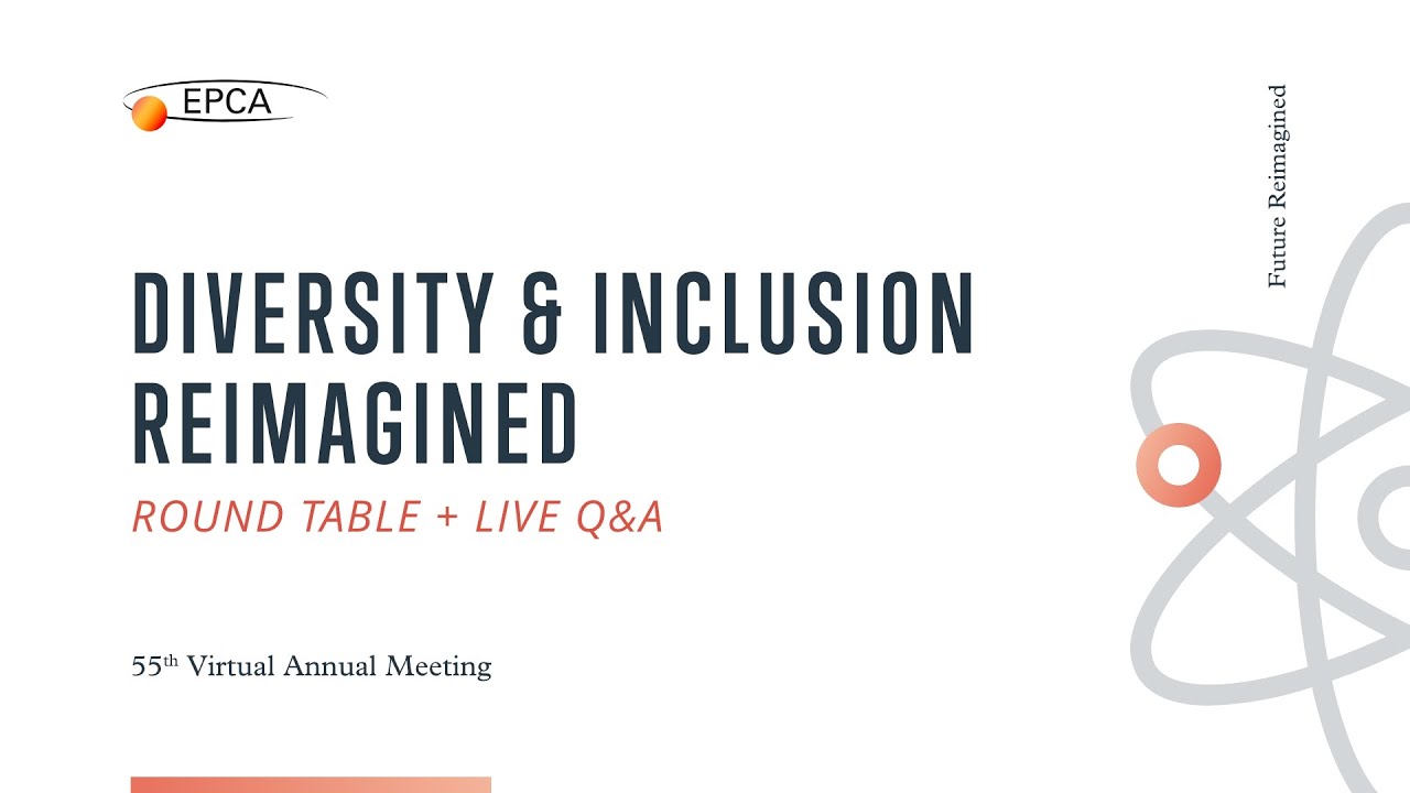 EPCA55: Diversity & Inclusion Reimagined