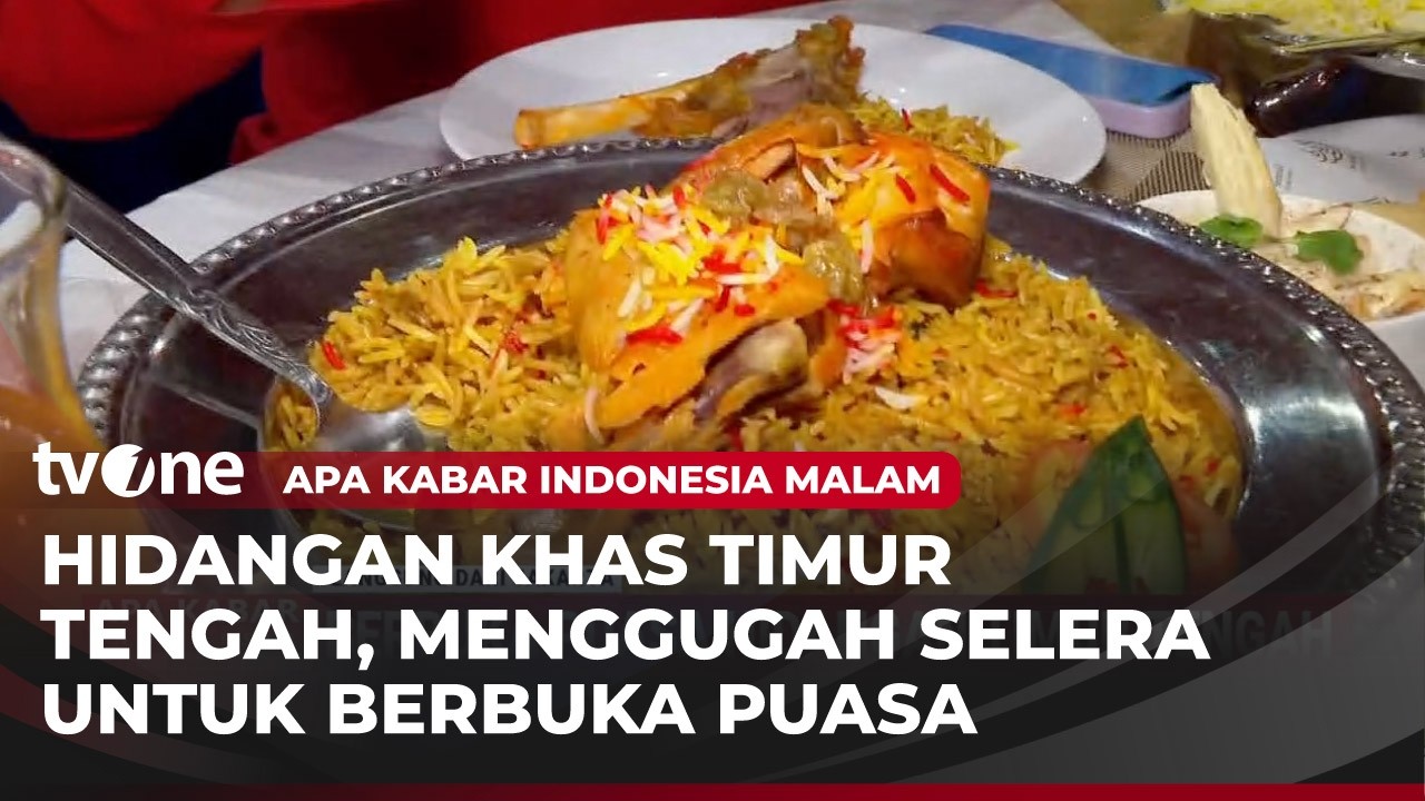 Nasi Mandi dan Nasi Briani Hidangan Timur Tengah untuk Berbuka Puasa | AKIM tvOne
