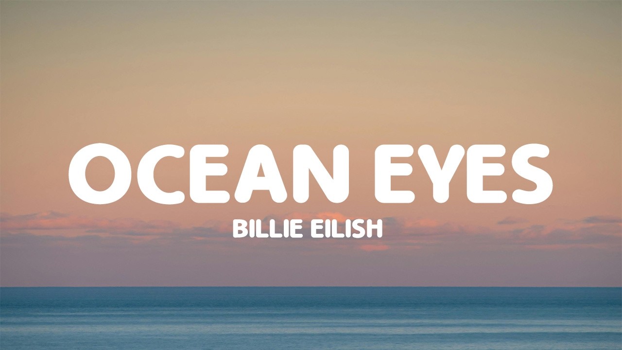 Billie Eilish - Ocean Eyes (Lyrics)