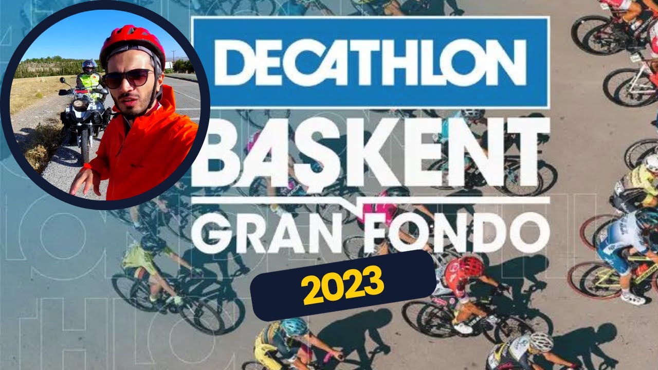 Decathlon Başkent Granfondo 2023 | Unutulmaz Bisiklet Yarışı