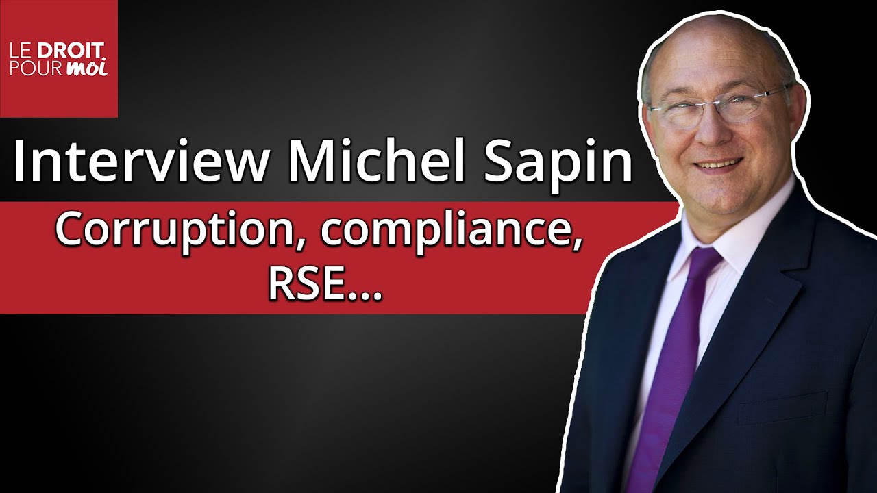 Corruption, compliance, RSE ... Interview de Michel Sapin