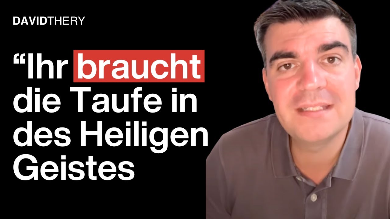 Hier erfahren Sie, warum Sie im Heiligen Geist getauft werden müssen. David Théry