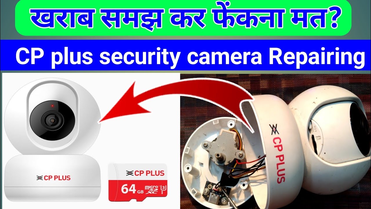 CP Plus E24A Repair Tear down Security | WiFi CCTV Camera with Voice Command All Parts Shown?