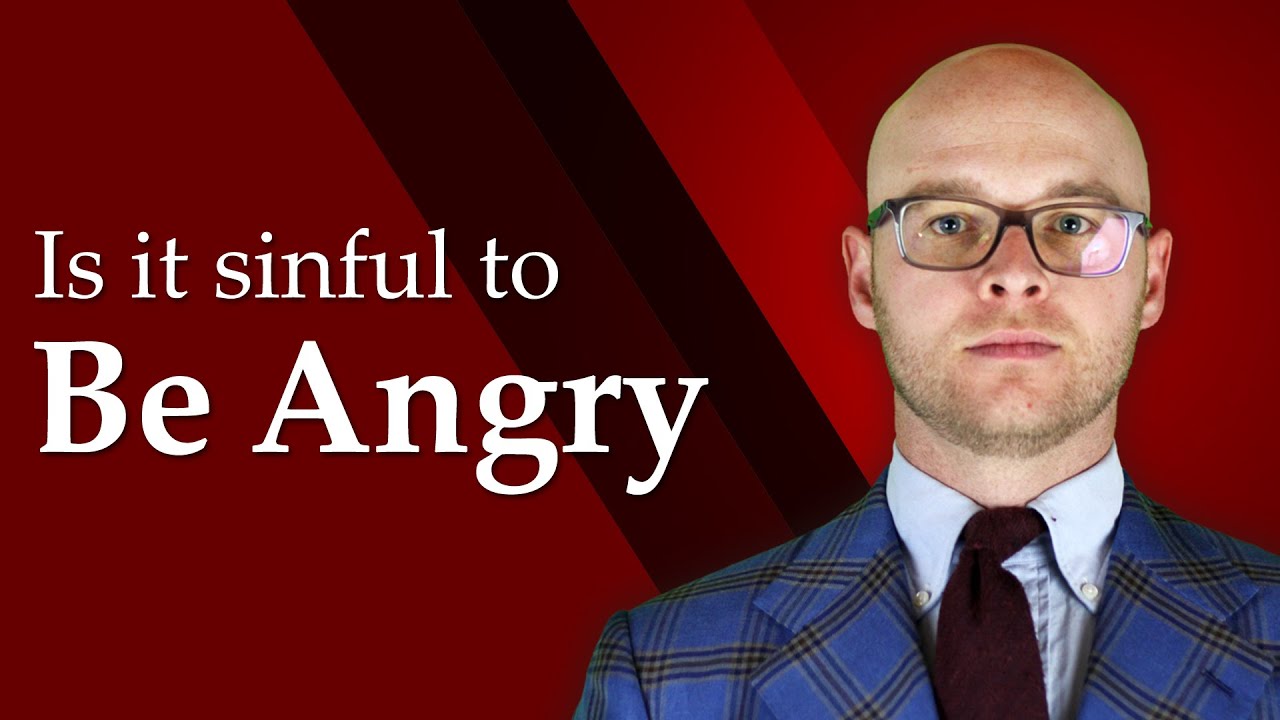 Be Angry and Do Not Sin?